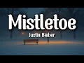 Lagu Justin Bieber – Mistletoe (Lyrics) | Cozy Holiday Love