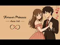Lagu Forever Princess | Romantic Prom Night Song | Fairytale Love, Valentine Vibes💗