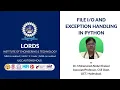 File and Exception Handling in Python File in Python LIET