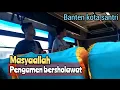Lagu pengamen bus pandeglang banten bersholawat merdu, masyaallah