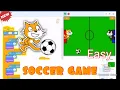 Scratch tutorial SOCCER GAME How to make scratch game coding and programming scratch Easy