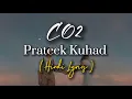 Lagu Prateek Kuhad - CO2 ( Hindi Lyrics )