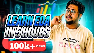 Learn Exploratory Data Analysis EDA from Scratch EDA in 5 hours Satyajit Pattnaik