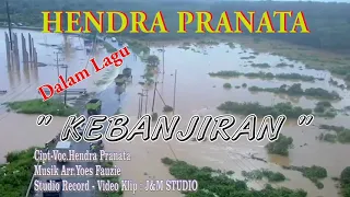 Download kebanjiran by hendra pranata MP3