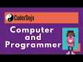 CoderDojo 1 Computer and Programmer