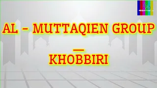 Download AL - MUTTAQIEN GROUP _ KHOBBIRI MP3
