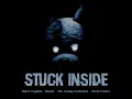 Stuck inside (super slowed)