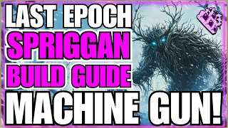 Last Epoch Spirit Thorn Spriggan Endgame Build Guide Full COLD Conversation Sooo Much Stronger