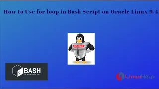 How to use for loop in Bash Script on Oracle Linux 9 4