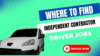 Where To Find Independent Contractor Driver Jobs
