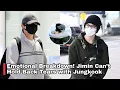 Download Lagu Tears Break Out! Jimin Can’t Hide His Emotions While Hugging Jungkook at Incheon, What Happened?