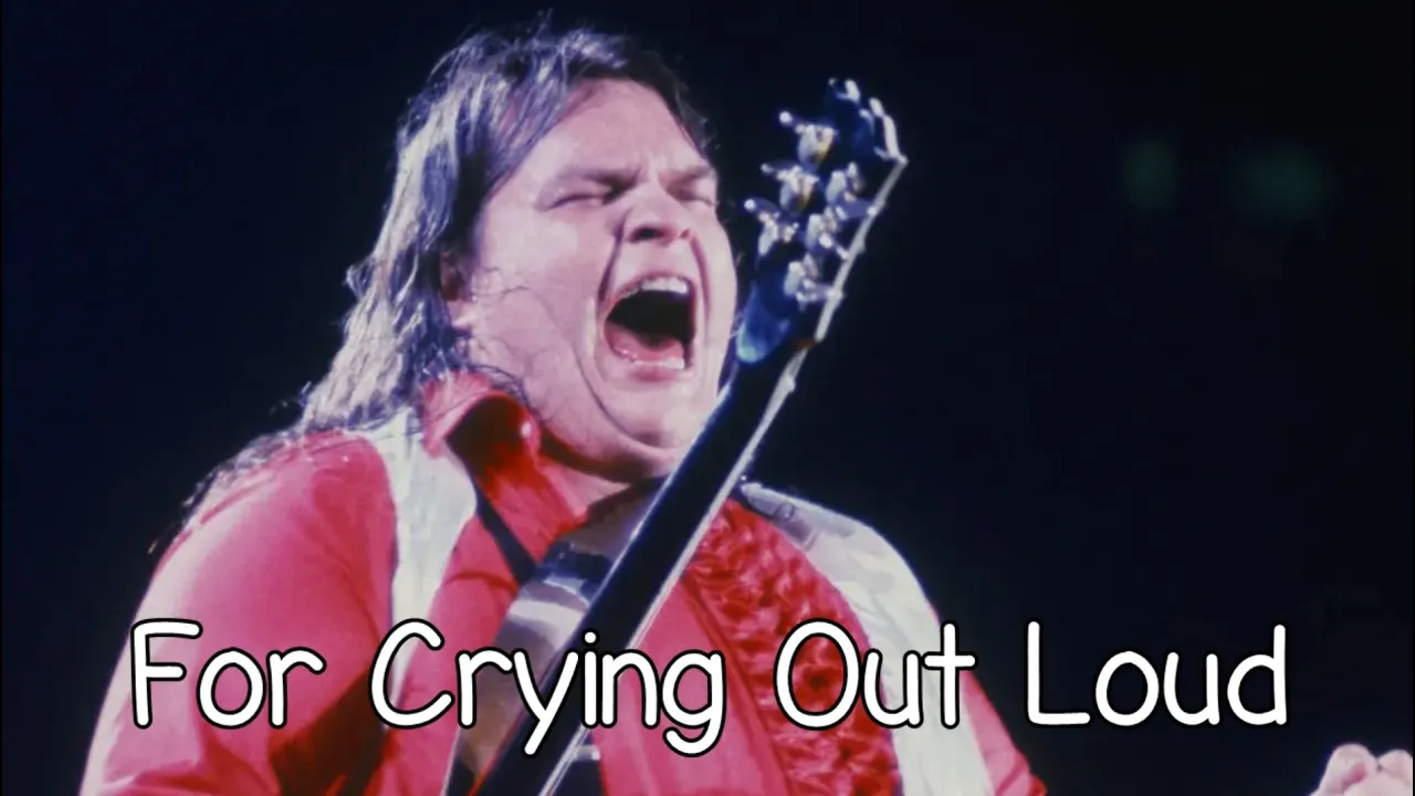 Meat Loaf- For Crying Out Loud - With Lyrics