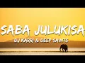 Download Lagu Dj Karri \u0026 Deep Saints - Saba Julukisa ft. Mfana Kah Gogo \u0026 Spux (Lyrics)