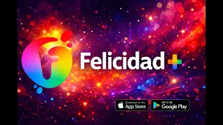 Descarga nuestra App Gratis 😍✨ FELICIDAD +