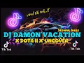 Download Lagu DJ DAMON VACATION X DOTA2 X UNCOVER sloww bass -DJ SANTUY-