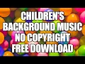 Download Lagu HAPPY CHILDREN'S BACKGROUND MUSIC | YOUTUBE VIDEOS | KIDS POPULAR SONGS | NO COPYRIGHT FREE DOWNLOAD