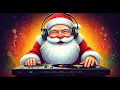 Download Lagu Christmas Music Mix 2024 🎅 Santa Claus is Comin' to Town 🎅 EDM Bass Boosted Disco with Santa !