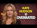 Kate Hudson is Overrated And Here s Why