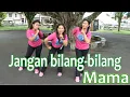Download Lagu JANGAN BILANG BILANG MAMA LINE DANCE || chore Jelvi Rumate