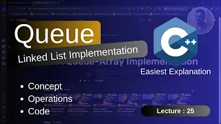 Lecture 25 Queue - Linked List Implementation Mastering Queue Made Simple