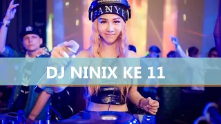 Download DJ NOW--DJ NINIX KE 11 MANTAP JIWA FULL BASS 2018 MP3