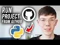 How To Run Python Project Downloaded From GitHub - Tutorial