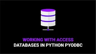 How to Use PYODBC With Access Databases in Python