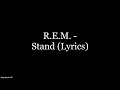 R.E.M. - Stand (Lyrics HD)