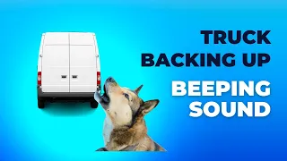 truck backing up beeping sound effect dog training