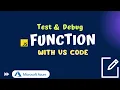 How to test debug a function in Azure using Visual Studio Code Debugging with VS Code