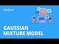 Gaussian Mixture Model Gaussian Mixture Model in Machine Learning GMM Explained Simplilearn