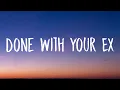 Download Lagu Gladdest - Done With Your Ex (Lyrics) \