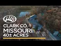 40 Acre Campground RV Park For Sale in Missouri Clark County