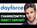 HOW TO CHANGESWITCH DIRECT DEPOSIT ON DAYFORCE 2025 FULL GUIDE