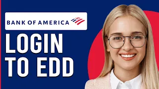 How To Login To Bank Of America EDD How To Sign In To Bank Of America EDD