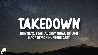 Huntrix Takedown Lyrics KPop Demon Hunters 