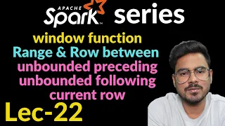 rows between in spark range between in spark window function in pyspark Lec-17