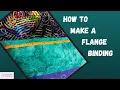 Flange Binding Tutorial - The Perfect Finish for Your Quilt