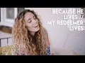 Lagu Because He Lives / My Redeemer Lives | Lauryn Evans