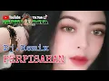 Download Lagu PERPISAHAN‼️Dj.Remix