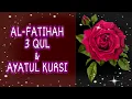 Download Lagu Al-Fatihah 3 Qul \u0026 Ayatul Kursi🌹 Al-Fatihah Al-Ikhlas Al-Falaq An-Nas🌹Mishary Rashid Alafasy