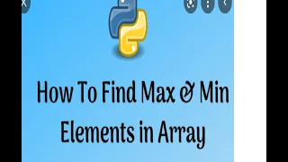 Frequently asked python program 2 How to find maximum and minimum elements in array