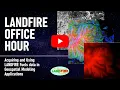 Acquiring Using LANDFIRE Fuels data in Geospatial Modeling Applications Office Hour w LANDFIRE