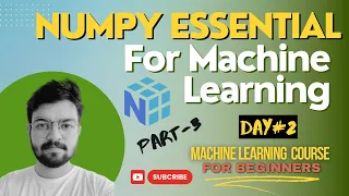 NumPy ESSENTIAL For Machine Learning PART-III Numpy Tutorial Machine Learning Course