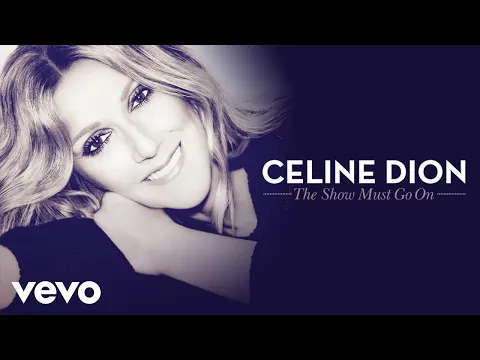 Download MP3 Céline Dion - The Show Must Go On (Audio) ft. Lindsey Stirling