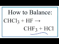How to Balance CHCl3 HF CHF3 HCl