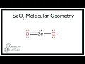 SeO2 Molecular Geometry Shape and Bond Angles Selenium Dioxide