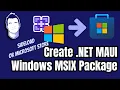 Create a NET MAUI Windows MSIX to Sideload Or Publish to the Microsoft Store
