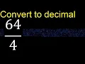 Convert to decimal How To Convert Decimals to Fractions
