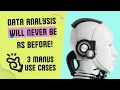 3 Data and Analytics Use Cases on the Manus Platform